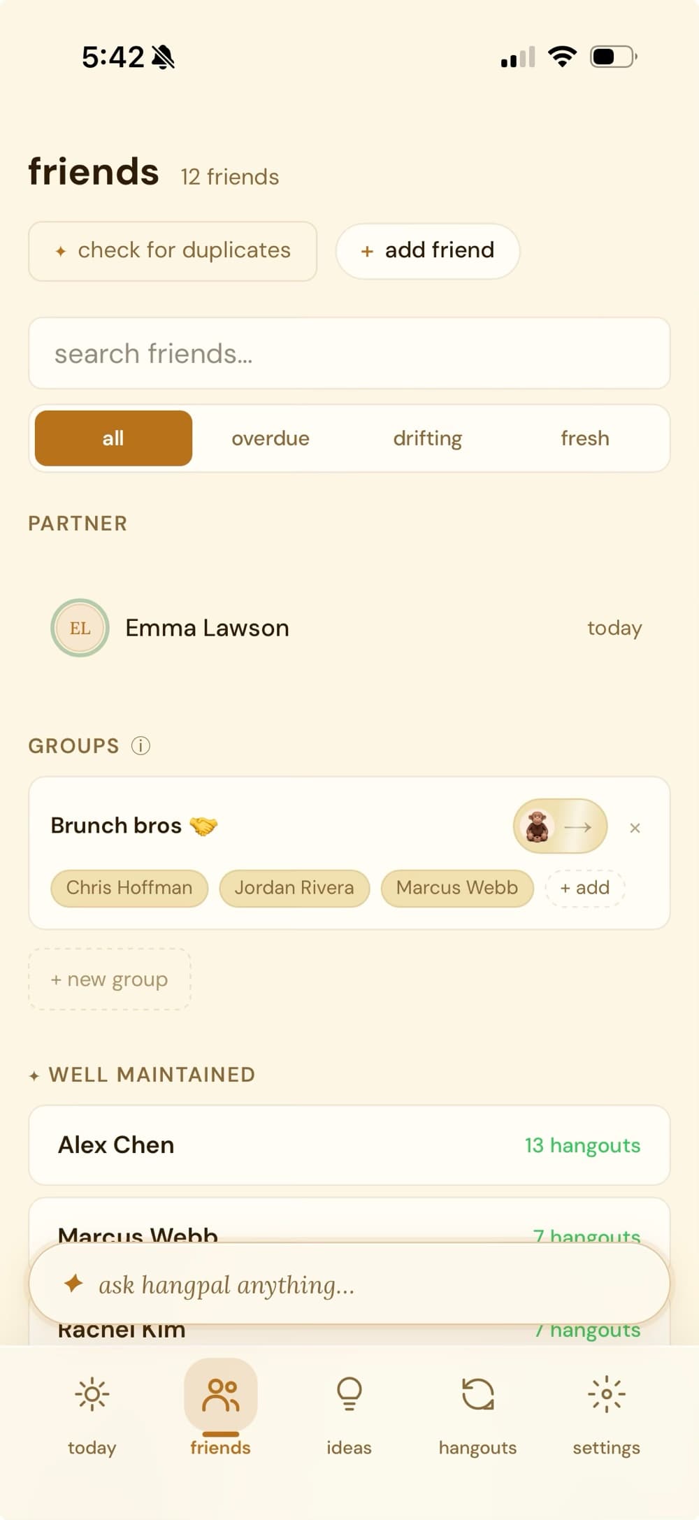 the hangpal friends screen: a list of people sorted by warmth, each tagged fresh, well-maintained, drifting, overdue, or out of town, with how long it's been since you last saw them
